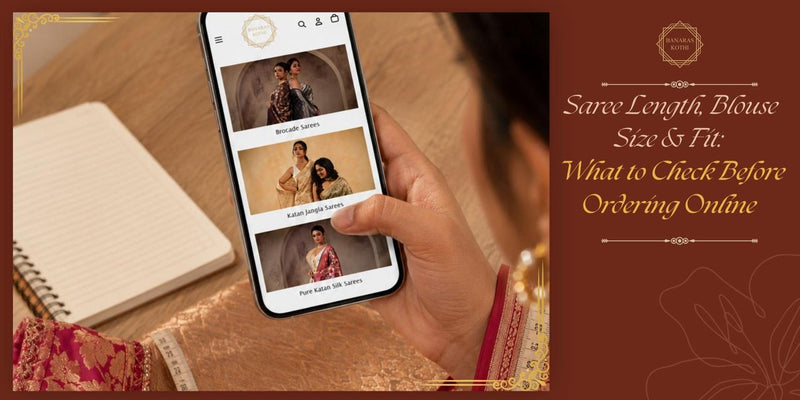 Saree Length, Blouse Size & Fit: What to Check Before Ordering Online